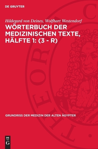Wörterbuch Der Medizinischen Texte, Hälfte 1: (3 - R)