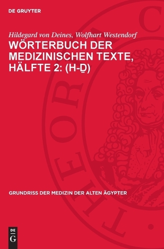 Wörterbuch Der Medizinischen Texte, Hälfte 2: (H-ḏ)