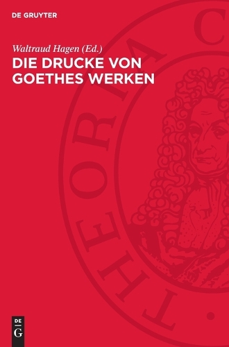 Die Drucke Von Goethes Werken