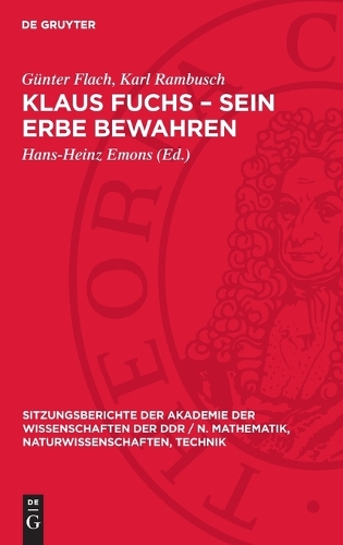 Klaus Fuchs - Sein Erbe Bewahren