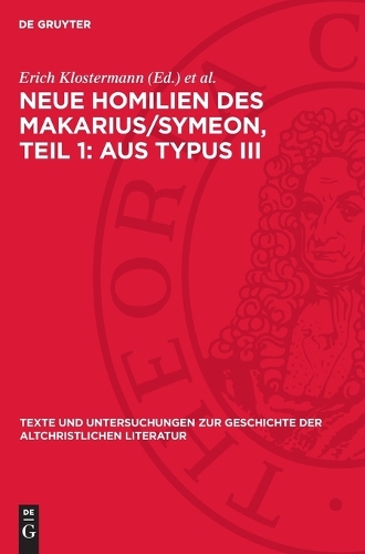 Neue Homilien Des Makarius/Symeon, Teil 1: Aus Typus III