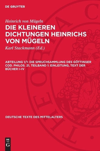 Die Spruchsammlung Des Göttinger Cod. Philos. 21, Teilband 1: Einleitung, Text Der Bücher I-IV