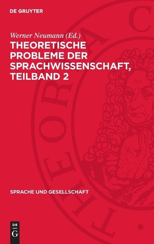 Theoretische Probleme Der Sprachwissenschaft. Teilband 2