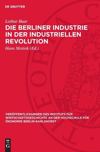 Die Berliner Industrie in Der Industriellen Revolution