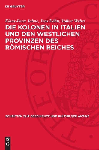 Die Kolonen in Italien Und Den Westlichen Provinzen Des Römischen Reiches