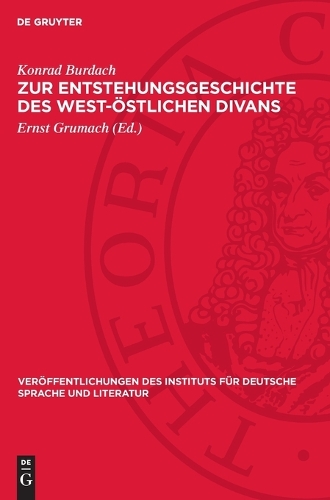 Zur Entstehungsgeschichte Des West-Östlichen Divans