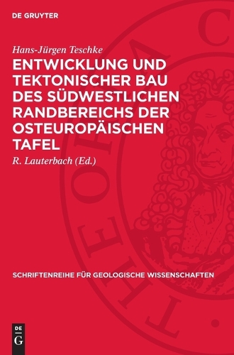 Entwicklung Und Tektonischer Bau Des Südwestlichen Randbereichs Der Osteuropäischen Tafel