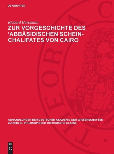 Zur Vorgeschichte Des 'Abbāsidischen Schein-Chalifates Von Cairo