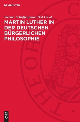 Martin Luther in Der Deutschen Bürgerlichen Philosophie