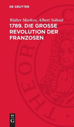 1789. Die Große Revolution Der Franzosen