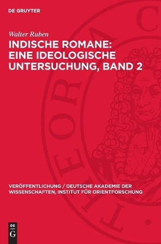 Probleme Der Liebe Und Des Freiheitskampfes in Indischen Romanen Aus Den Jahren 1937-1961