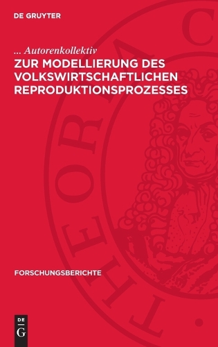 Zur Modellierung Des Volkswirtschaftlichen Reproduktionsprozesses