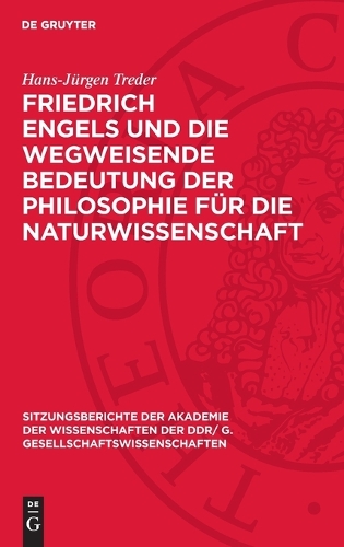 Friedrich Engels Und Die Wegweisende Bedeutung Der Philosophie Für Die Naturwissenschaft