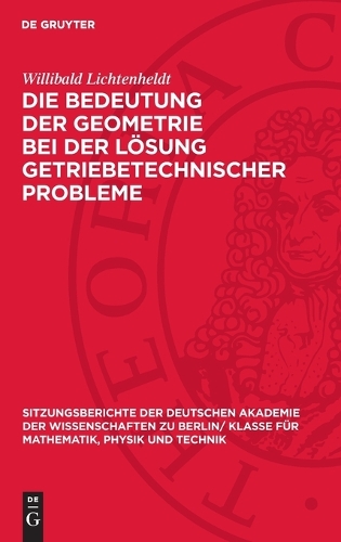 Die Bedeutung Der Geometrie Bei Der Lösung Getriebetechnischer Probleme