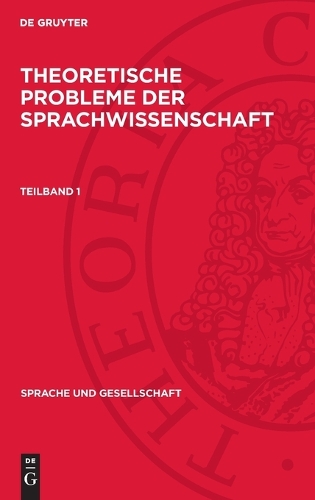 Theoretische Probleme Der Sprachwissenschaft. Teilband 1