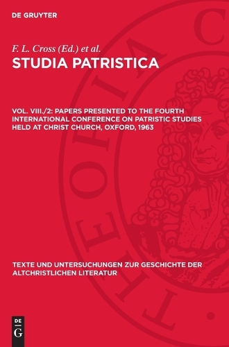 Papers Presented to the Fourth International Conference on Patristic Studies Held at Christ Church, Oxford, 1963