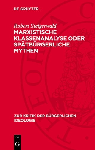 Marxistische Klassenanalyse Oder Spätbürgerliche Mythen
