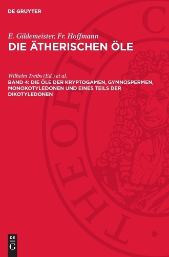 Die Öle Der Kryptogamen, Gymnospermen, Monokotyledonen Und Eines Teils Der Dikotyledonen