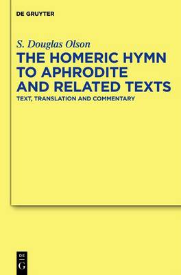 The Homeric Hymn to Aphrodite and Related Texts
