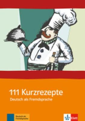 111 Kurzrezepte fur den Deutsch-Unterricht