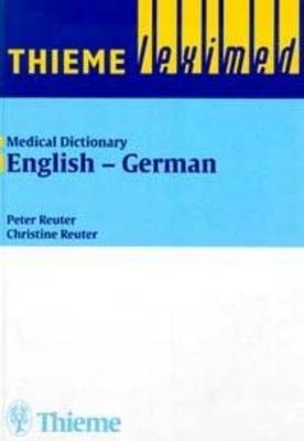 Thieme Leximed Medical Dictionary English - German: Englisch-Deutsch Volume 1