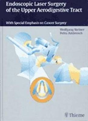 Endoscopic Laser Surgery of the Upper Aerodigestive Tract
