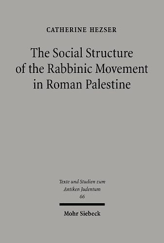 The Social Structure of the Rabbinic Movement in Roman Palestine