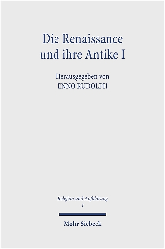 Die Renaissance und ihre Antike I