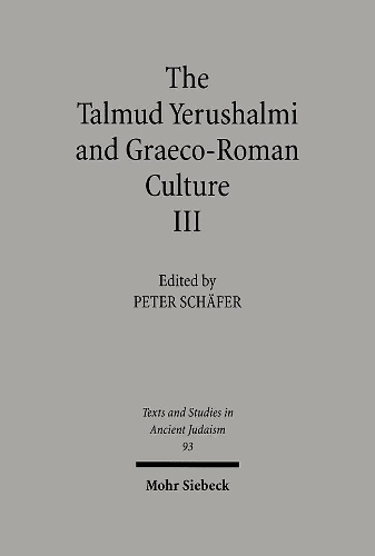 The Talmud Yerushalmi and Graeco-Roman Culture III