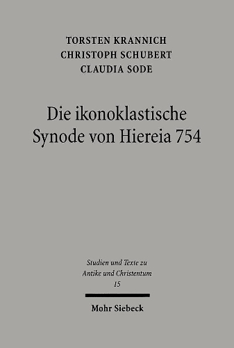 Die ikonoklastische Synode von Hiereia 754