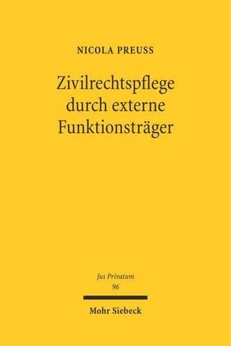 Zivilrechtspflege durch externe Funktionsträger