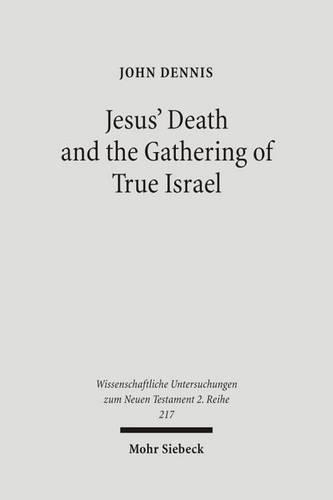 Jesus' Death and the Gathering of True Israel