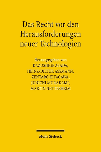 Das Recht vor den Herausforderungen neuer Technologien