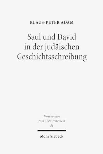Saul und David in der judäischen Geschichtsschreibung