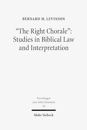"The Right Chorale": Studies in Biblical Law and Interpretation