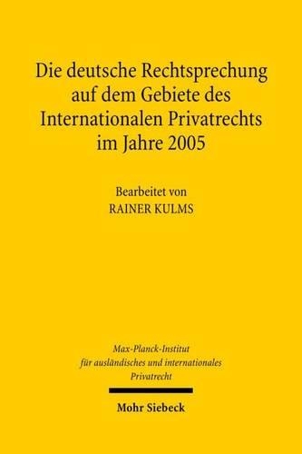 Die deutsche Rechtsprechung auf dem Gebiete des Internationalen Privatrechts im Jahre 2005
