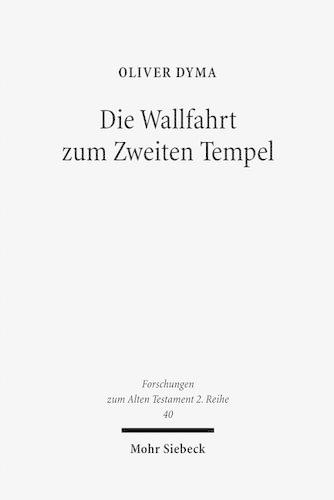 Die Wallfahrt zum Zweiten Tempel