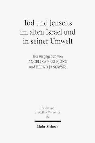 Tod und Jenseits im alten Israel und in seiner Umwelt