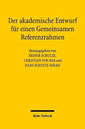 Der akademische Entwurf für einen Gemeinsamen Referenzrahmen