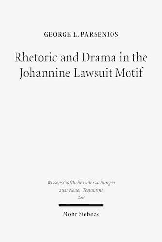 Rhetoric and Drama in the Johannine Lawsuit Motif