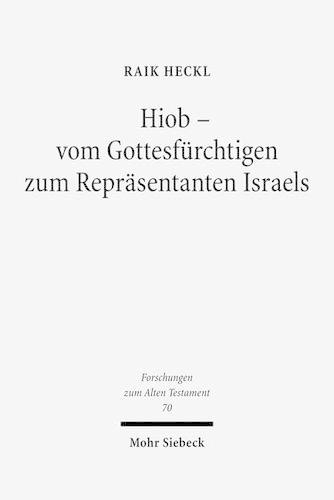 Hiob - Vom Gottesfürchtigen zum Repräsentanten Israels