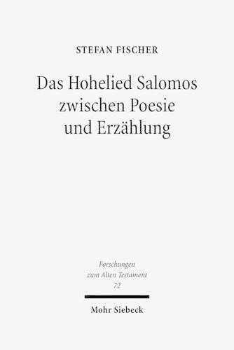 Das Hohelied Salomos zwischen Poesie und Erzählung