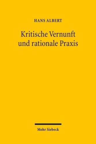 Kritische Vernunft und rationale Praxis