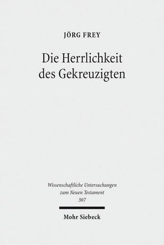 Die Herrlichkeit des Gekreuzigten