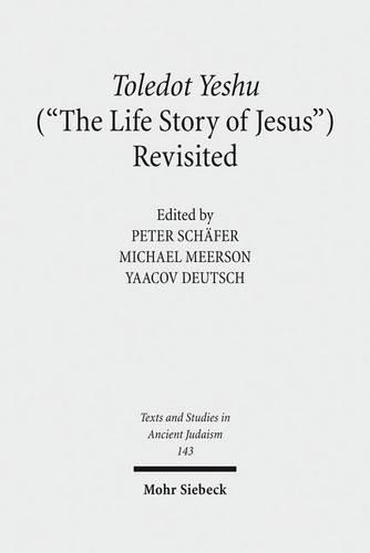 Toledot Yeshu ("The Life Story of Jesus") Revisited