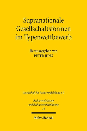 Supranationale Gesellschaftsformen im Typenwettbewerb