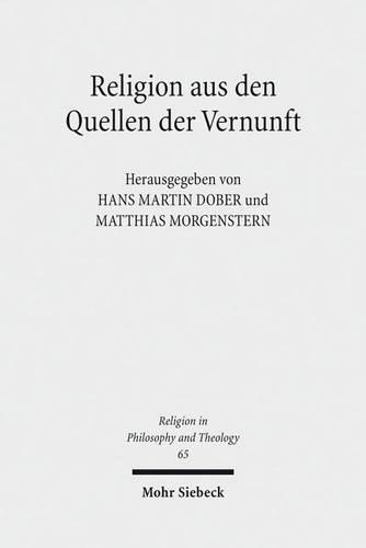 Religion aus den Quellen der Vernunft