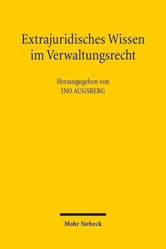 Extrajuridisches Wissen im Verwaltungsrecht
