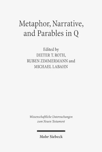 Metaphor, Narrative, and Parables in Q