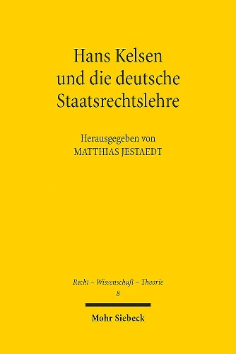 Hans Kelsen und die deutsche Staatsrechtslehre